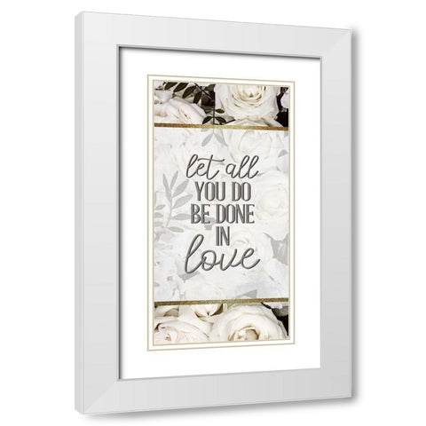 Let All You Do Be 1 White Modern Wood Framed Art Print with Double Matting by Allen, Kimberly
