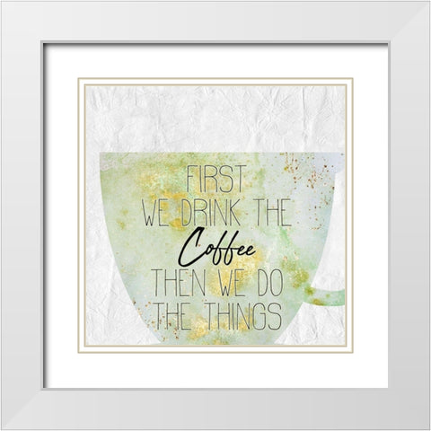 Coffee Days 16 White Modern Wood Framed Art Print with Double Matting by Kimberly, Allen