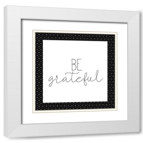 Be Grateful White Modern Wood Framed Art Print with Double Matting by Kimberly, Allen