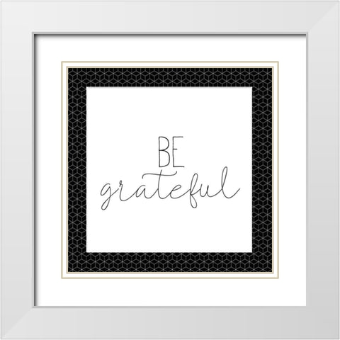 Be Grateful White Modern Wood Framed Art Print with Double Matting by Kimberly, Allen