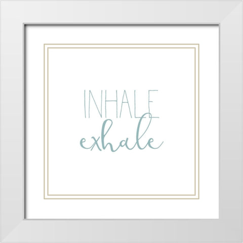 Inhale Exhale 2 White Modern Wood Framed Art Print with Double Matting by Kimberly, Allen