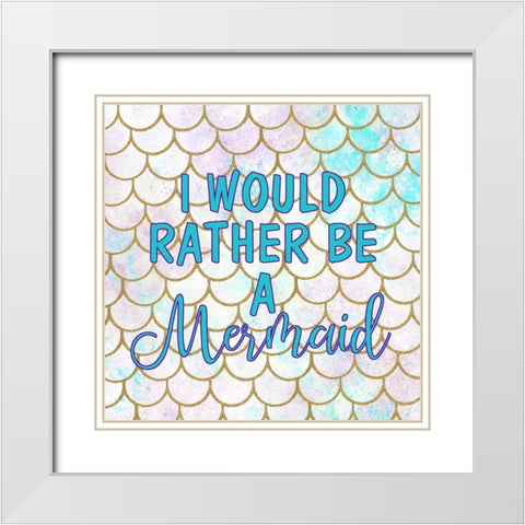 I Would White Modern Wood Framed Art Print with Double Matting by Kimberly, Allen