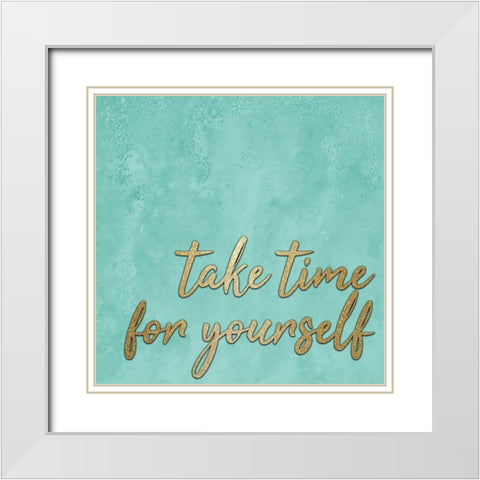 Take Time White Modern Wood Framed Art Print with Double Matting by Kimberly, Allen