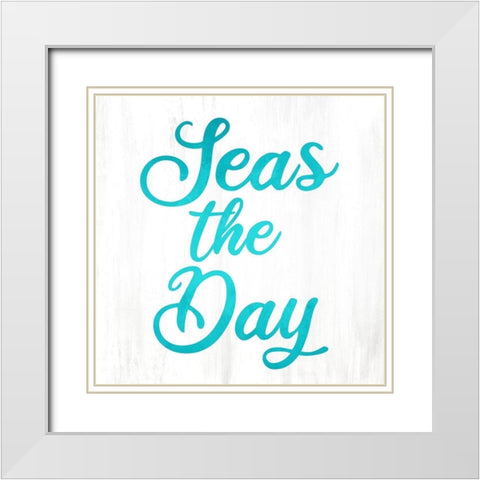 Seas the Day 3 White Modern Wood Framed Art Print with Double Matting by Allen, Kimberly