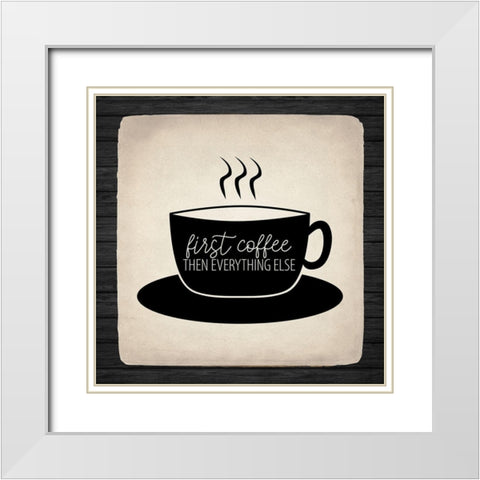 First Coffee 2 White Modern Wood Framed Art Print with Double Matting by Allen, Kimberly