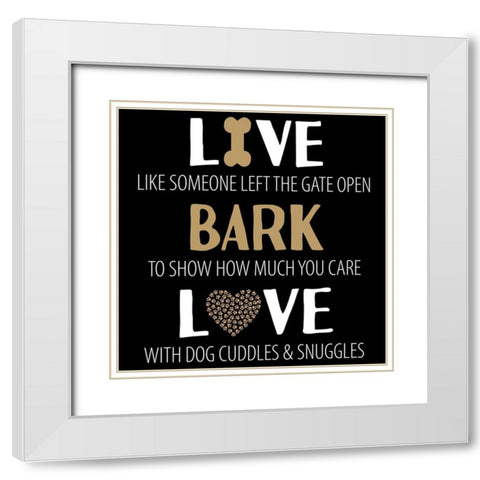 Live Bark Love White Modern Wood Framed Art Print with Double Matting by Allen, Kimberly