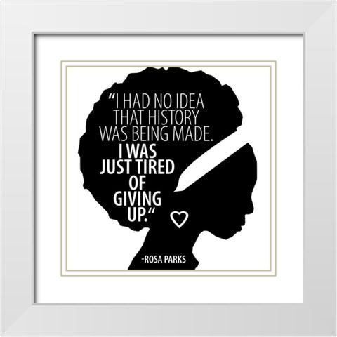Rosa Parks Quote White Modern Wood Framed Art Print with Double Matting by Allen, Kimberly