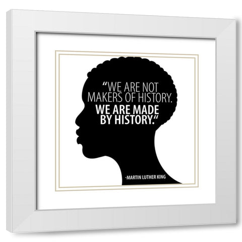 Luther King Quote White Modern Wood Framed Art Print with Double Matting by Allen, Kimberly