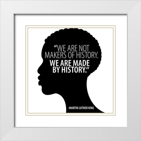 Luther King Quote White Modern Wood Framed Art Print with Double Matting by Allen, Kimberly