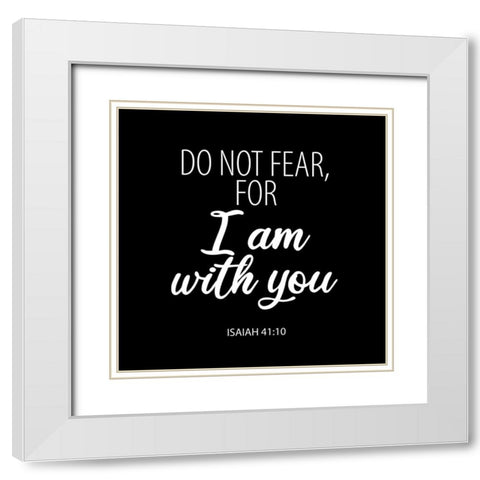 Do Not Fear 2 White Modern Wood Framed Art Print with Double Matting by Allen, Kimberly