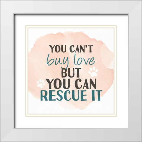 You Cant Buy Love White Modern Wood Framed Art Print with Double Matting by Allen, Kimberly