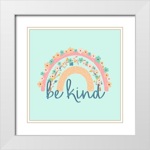 Be Kind Rainbow White Modern Wood Framed Art Print with Double Matting by Allen, Kimberly