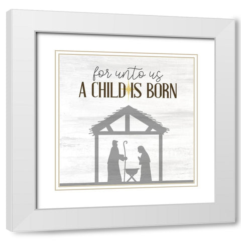 For Unto Us White Modern Wood Framed Art Print with Double Matting by Allen, Kimberly