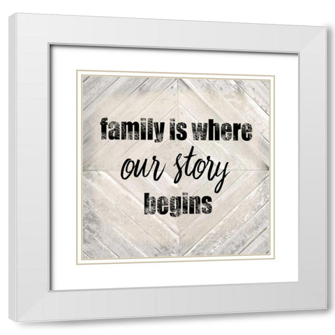 Family Is Where Our Story White Modern Wood Framed Art Print with Double Matting by Allen, Kimberly