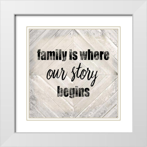 Family Is Where Our Story White Modern Wood Framed Art Print with Double Matting by Allen, Kimberly