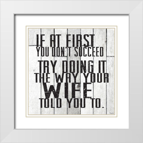 Way Wife White Modern Wood Framed Art Print with Double Matting by Louise, Gigi