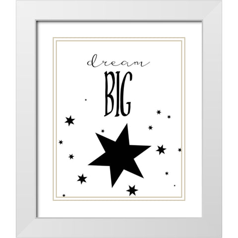 Dream Big White Modern Wood Framed Art Print with Double Matting by Straatsma, Leah