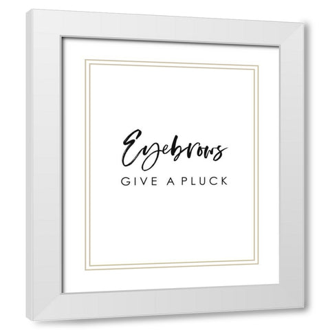 Eyebrows Give a Pluck White Modern Wood Framed Art Print with Double Matting by Straatsma, Leah