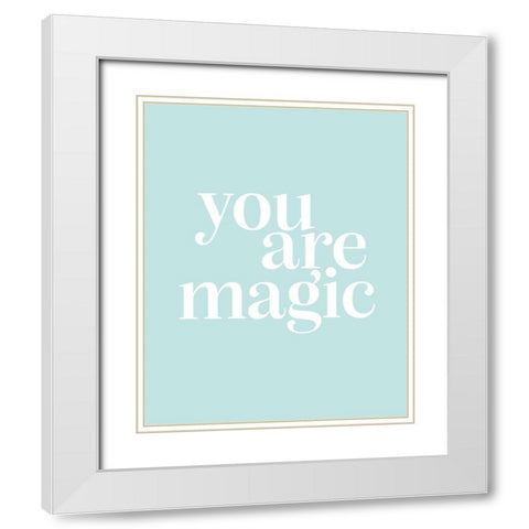 You Are Magic Mint White Modern Wood Framed Art Print with Double Matting by Straatsma, Leah