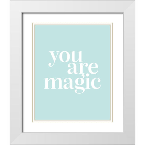 You Are Magic Mint White Modern Wood Framed Art Print with Double Matting by Straatsma, Leah