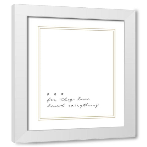 Heard Everything White Modern Wood Framed Art Print with Double Matting by Straatsma, Leah