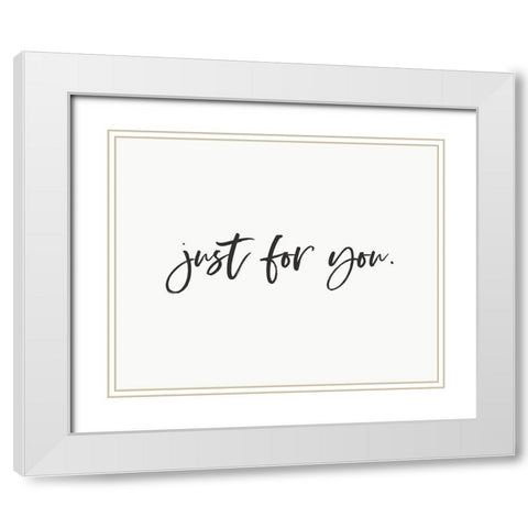 Just For You 1 White Modern Wood Framed Art Print with Double Matting by Straatsma, Leah
