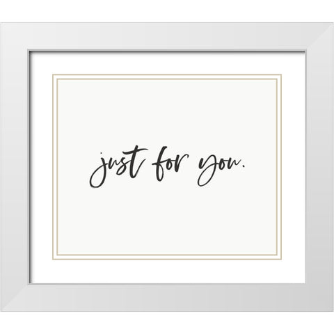 Just For You 1 White Modern Wood Framed Art Print with Double Matting by Straatsma, Leah