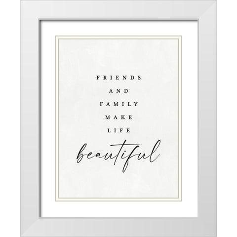 Friends and Family White Modern Wood Framed Art Print with Double Matting by Straatsma, Leah