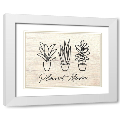 Plant Mom Illustration White Modern Wood Framed Art Print with Double Matting by Prime, Marcus