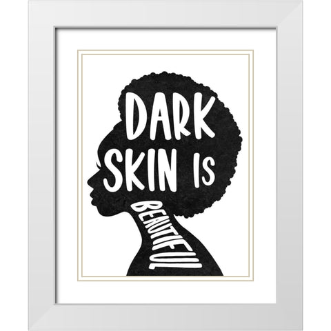Dark Skin is Beautiful White Modern Wood Framed Art Print with Double Matting by Prime, Marcus