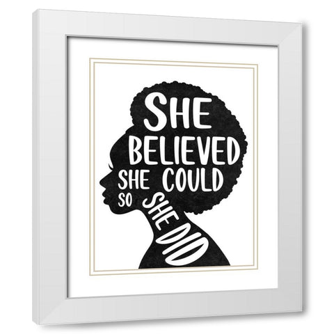 She Believed White Modern Wood Framed Art Print with Double Matting by Prime, Marcus