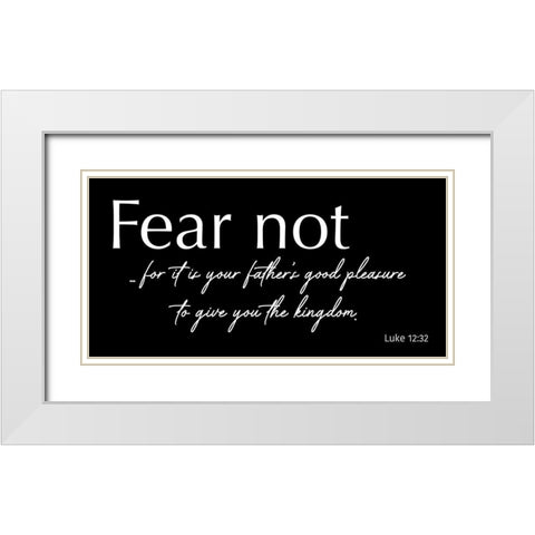 Fear Not White Modern Wood Framed Art Print with Double Matting by Prime, Marcus