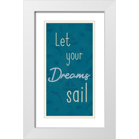 Dreams Sail 1 White Modern Wood Framed Art Print with Double Matting by Prime, Marcus