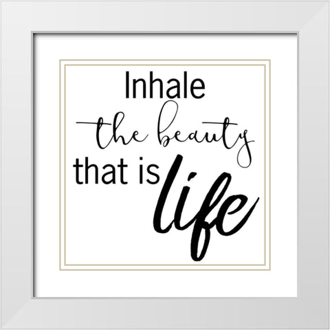 Inhale Life 2 White Modern Wood Framed Art Print with Double Matting by Prime, Marcus