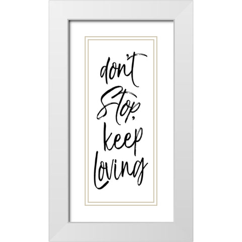 Dont Stop Black Bw White Modern Wood Framed Art Print with Double Matting by Villa, Mlli