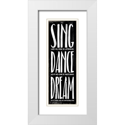 Sing Dance Dream Bw White Modern Wood Framed Art Print with Double Matting by Villa, Mlli
