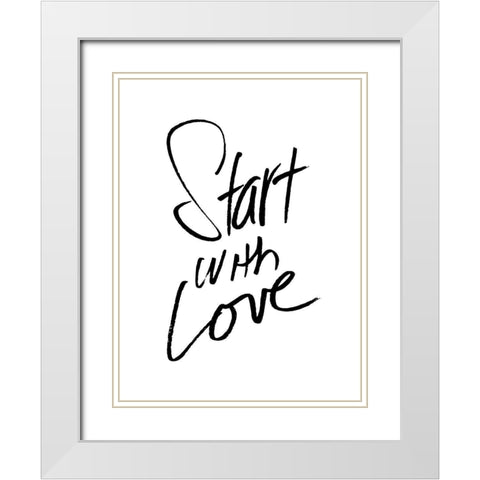 Start With Love White Modern Wood Framed Art Print with Double Matting by Villa, Mlli