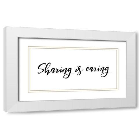 Sharing Is Caring White Modern Wood Framed Art Print with Double Matting by Villa, Mlli