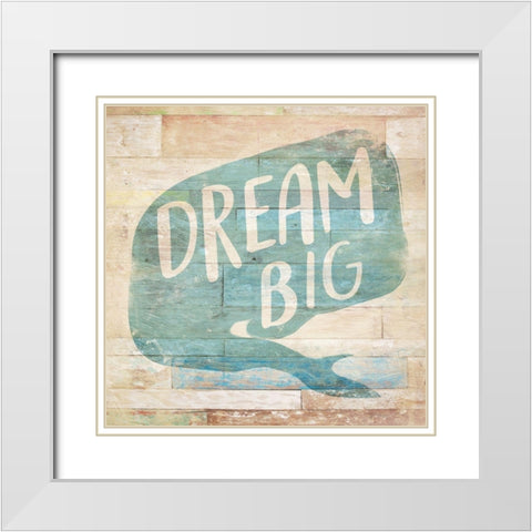 Dream Big White Modern Wood Framed Art Print with Double Matting by Villa, Mlli