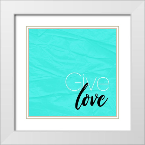Give Love White Modern Wood Framed Art Print with Double Matting by Villa, Mlli