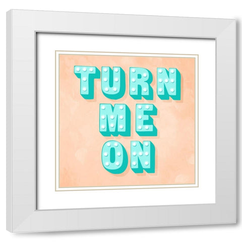 Turn Me On White Modern Wood Framed Art Print with Double Matting by Villa, Mlli