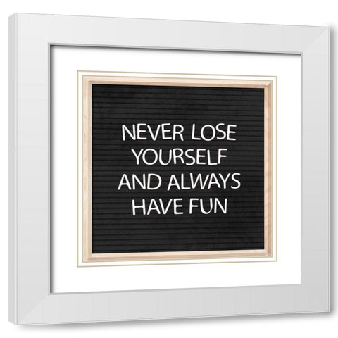 Never Lose White Modern Wood Framed Art Print with Double Matting by Villa, Mlli