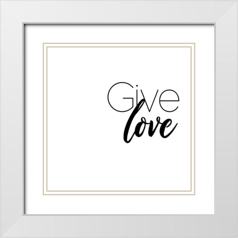 Give Love White Modern Wood Framed Art Print with Double Matting by Villa, Mlli