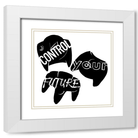 Control Your Future White Modern Wood Framed Art Print with Double Matting by Villa, Mlli