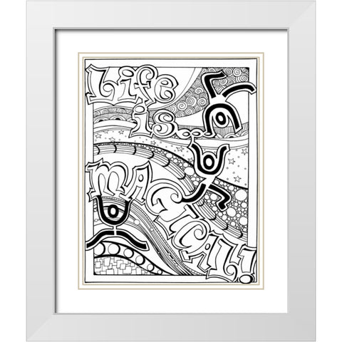 Life Is Magical White Modern Wood Framed Art Print with Double Matting by Pearson, Debbie