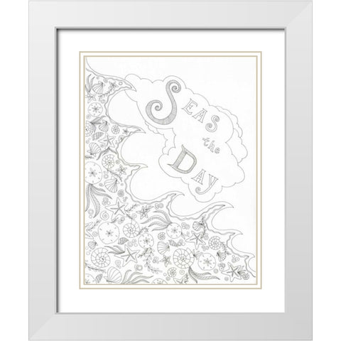 Seas the Day White Modern Wood Framed Art Print with Double Matting by Varacek, Pam