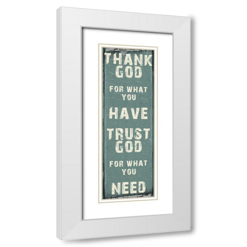 Trust God White Modern Wood Framed Art Print with Double Matting by Lewis, Sheldon