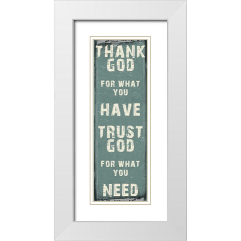 Trust God White Modern Wood Framed Art Print with Double Matting by Lewis, Sheldon