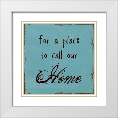 A Place To Call Home White Modern Wood Framed Art Print with Double Matting by Lewis, Sheldon