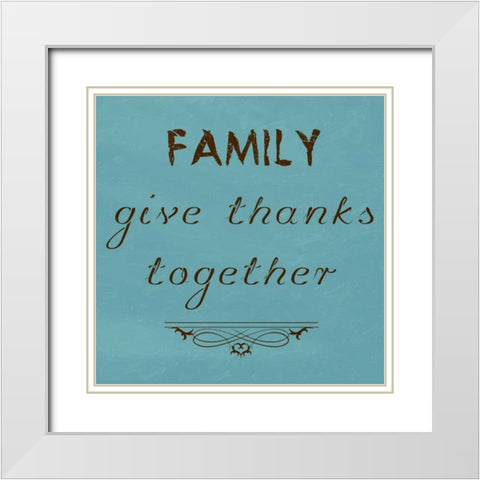 Family Give Thanks Together White Modern Wood Framed Art Print with Double Matting by Lewis, Sheldon